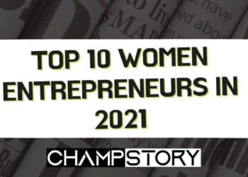 Top 10 Women Entrepreneurs in 2021
